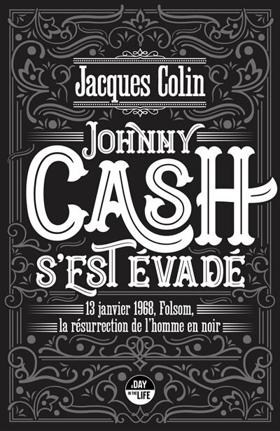 Front cover_Johnny Cash s'est évadé : 13 janvier 1968, Folsom, la résurrection de l'homme en noir