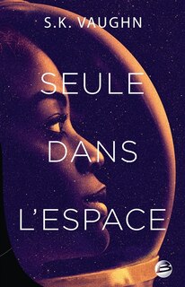 Couverture_SEULE DANS L'ESPACE