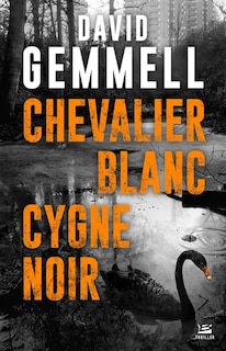 Couverture_Chevalier blanc, cygne noir