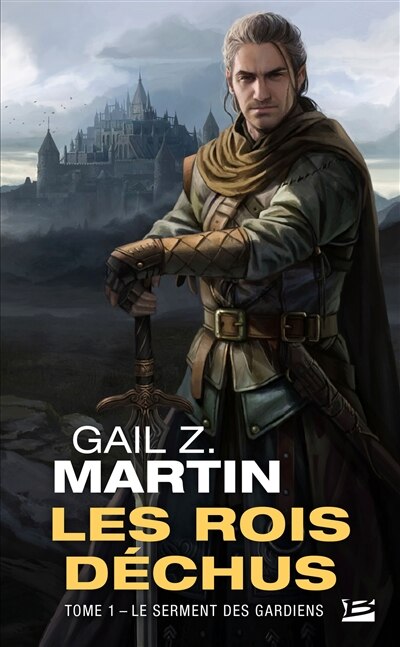 LES ROIS DÉCHUS TOME 1: LE SERMENT DES GARDIENS