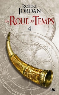 LA ROUE DU TEMPS TOME 4 LA GRANDE QUÊTE 2ÈME PARTIE