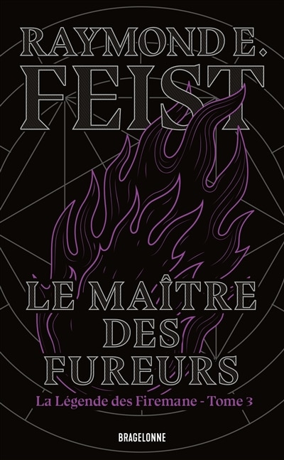 Couverture_La Légende des Firemane T3 : Le Maître des fureurs
