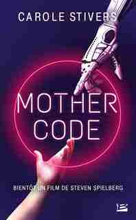 Mother Code VERSION FRANÇAISE de Carole Stivers