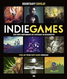 Jeux vidéo indépendants de l'artisanat au blockbuster: pixel art, VR-AR, party games, roguelike
