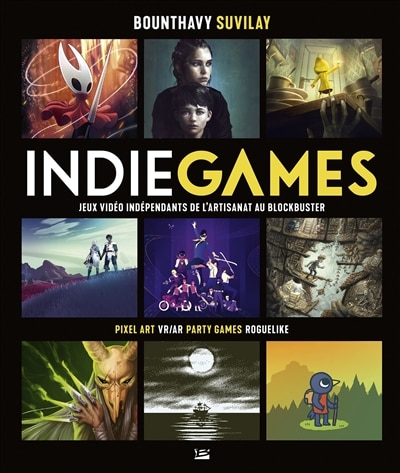 Jeux vidéo indépendants de l'artisanat au blockbuster: pixel art, VR-AR, party games, roguelike