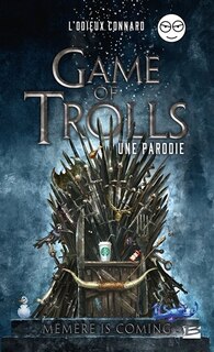 Front cover_Game of trolls : une parodie : mémère is coming