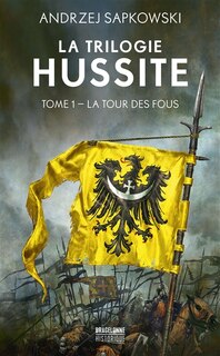 Couverture_La Trilogie hussite, T1 : La Tour des Fous