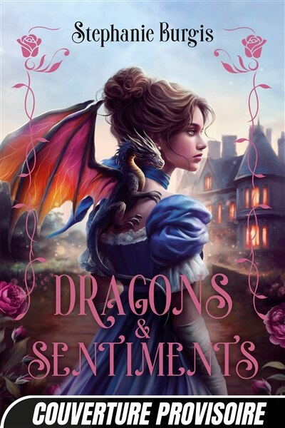 Couverture_R&eacute;gence & Dragons, T1 : Dragons et sentiments