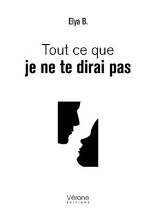 Front cover_Tout ce que je ne te dirai pas