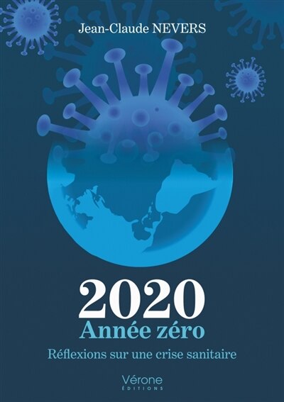 2020 Année zéro: Réflexions sur une crise sanitaire