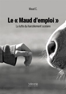 Le « Maud d'emploi »: La lutte du harcèlement scolaire