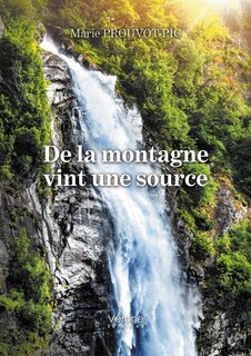 Front cover_De la montagne vint une source