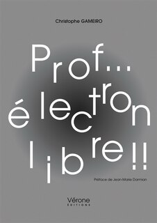 Front cover_Prof... &eacute;lectron libre !!