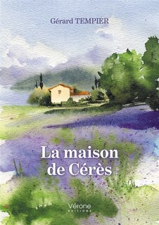 Front cover_La maison de C&eacute;r&egrave;s