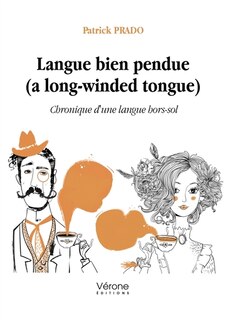 Front cover_Langue bien pendue (a long-winded tongue)