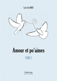 Amour et po'aimes: Tome 1