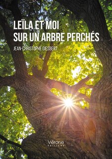 Leïla et moi sur un arbre perchés