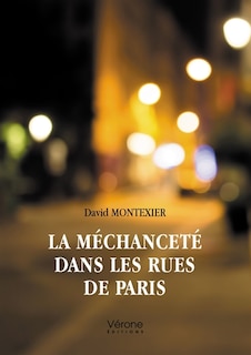 Front cover_La méchanceté dans les rues de Paris