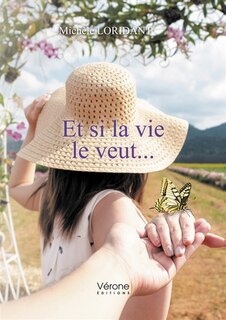 Et si la vie le veut...