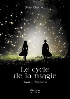 Front cover_Le cycle de la magie : Tome 1 : Symbiose