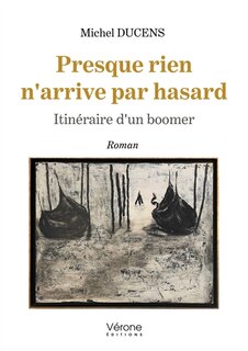 Couverture_Presque rien n'arrive par hasard