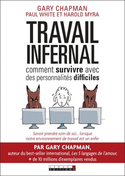 Couverture_Travail infernal Comment survivre avec des personnalités difficilles