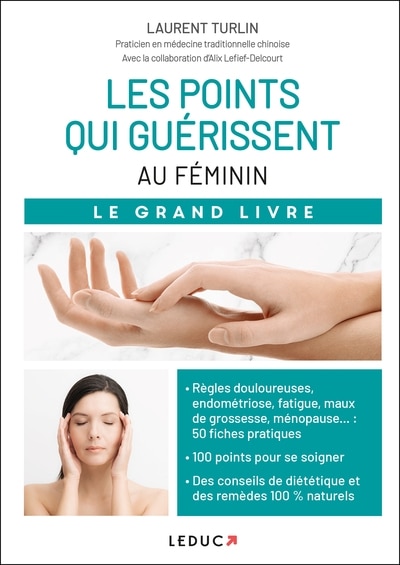 Front cover_Les points qui guérissent au féminin : le grand livre