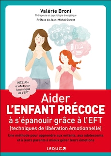 Front cover_Aider l'enfant précoce à s'épanouir grâce à l'EFT, techniques de libération émotionnelle