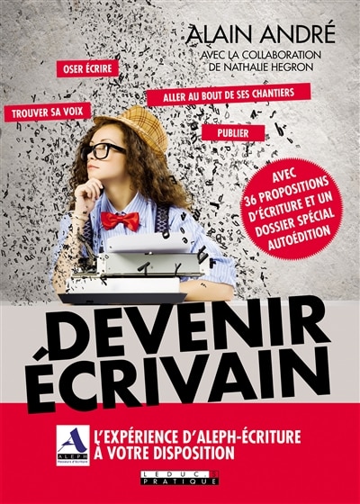 Couverture_Devenir écrivain : l'expérience d'Aleph-Ecriture à votre disposition