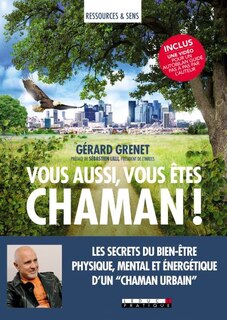 Couverture_Vous aussi, vous êtes chaman !