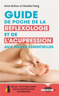 Front cover_Guide de poche de la réflexologie et de l'acupression aux huiles essentielles