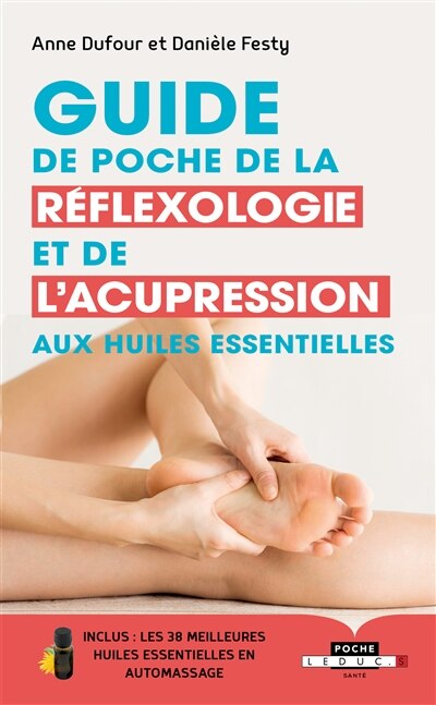 Front cover_Guide de poche de la réflexologie et de l'acupression aux huiles essentielles