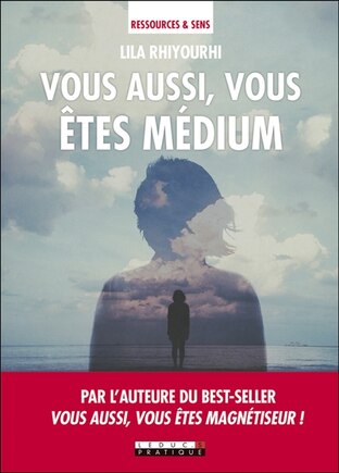 Vous Aussi, Vous Êtes Medium