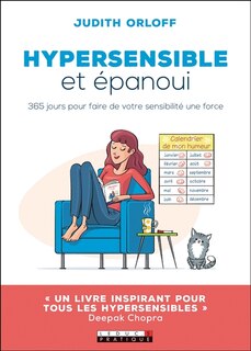 Hypersensible et épanoui : 365 jours pour faire de votre sensibi