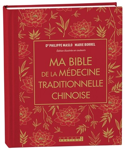 Couverture_Ma bible de la m&eacute;decine traditionnelle chinoise