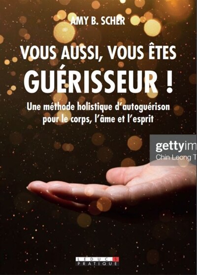 Front cover_Vous aussi, vous êtes guérisseur !