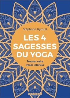 Front cover_Les 4 sagesses du yoga : trouvez votre trésor intérieur