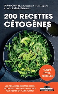 Front cover_200 recettes cétogènes : les meilleures recettes riches en lipides et pauvres en glucides pour rester en pleine forme !