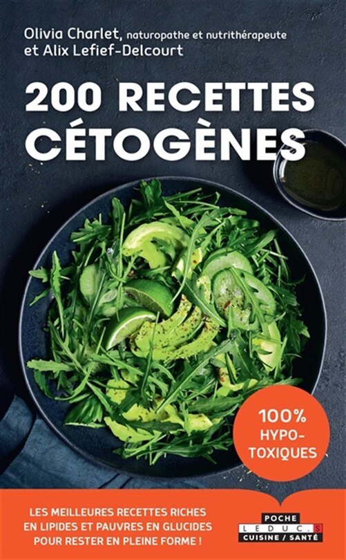 Front cover_200 recettes cétogènes : les meilleures recettes riches en lipides et pauvres en glucides pour rester en pleine forme !