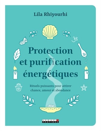 Protection et purification énergétiques