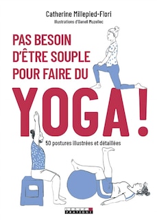 Couverture_Pas besoin d'être souple pour faire du yoga !