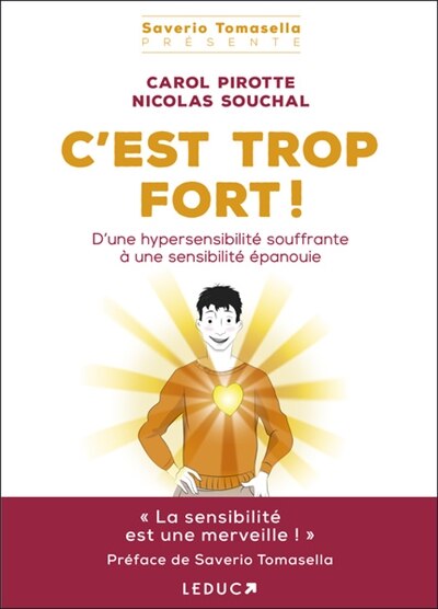 Front cover_C'est trop fort ! : d'une hypersensibilité souffrante à une sensibilité épanouie