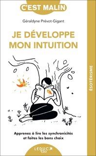 Front cover_Je développe mon intuition : apprenez à lire les synchronicités et faites les bons choix
