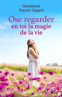 Front cover_Ose regarder en toi la magie de la vie