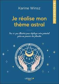 Je réalise mon thème astral: pas-à-pas illustrés pour déployer votre potentiel grâce au pouvoir des planètes