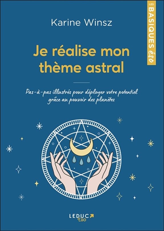 Je réalise mon thème astral: pas-à-pas illustrés pour déployer votre potentiel grâce au pouvoir des planètes
