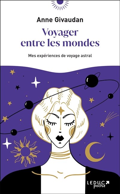 Front cover_Voyager entre les mondes : mes expériences de voyage astral