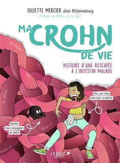 Couverture_Ma Crohn de vie : histoire d'une rescapée à l'intestin malade
