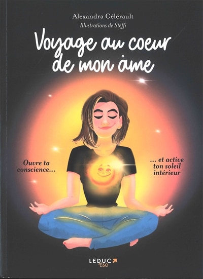 Front cover_Voyage au coeur de mon âme : ouvre ta conscience... et active ton soleil intérieur