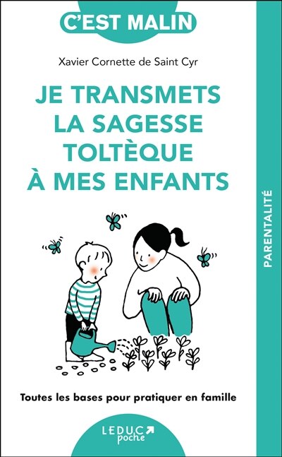 Front cover_Je transmets la sagesse toltèque à mes enfants